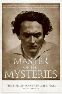 Cover for Master of the Mysteries: The Life of Manly Palmer Hall