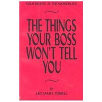 Cover for Your Rights in the Workplace - The Things Your Boss Won't Tell You
