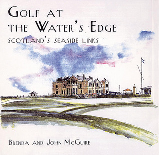 Cover for Golf at the Water's Edge: Scotland's Seaside Links