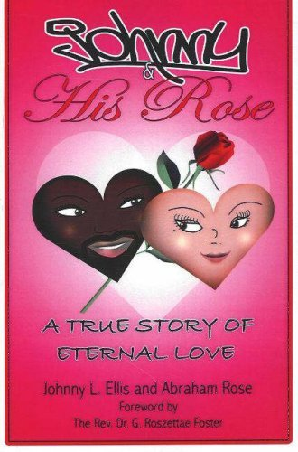 Cover for Johnny & His Rose: A True Story of Eternal Love
