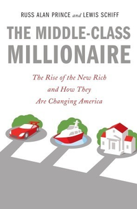 Cover for The Middle-Class Millionaire: The Rise of the New Rich and How They Are Changing America