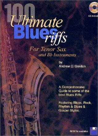 Cover for 100 Ultimate Blues Riffs for Bb (tenor) Saxophone Book/downloadable audio files