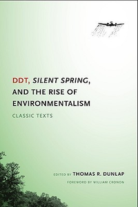 Cover for DDT, Silent Spring, and the Rise of Environmentalism: Classic Texts