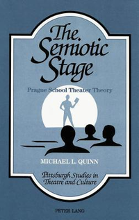 Cover for The Semiotic Stage: Prague School Theater Theory