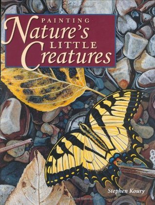 Cover for Painting Nature's Little Creatures