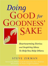 Cover for Doing Good for Goodness' Sake: Heartwarming Stories and Inspiring Ideas to Help You Help Others