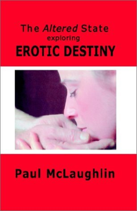 Cover for The Altered State: Exploring Erotic Destiny