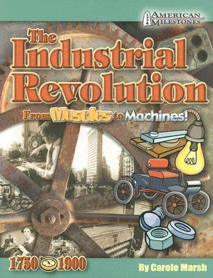 Cover for Industrial Revolution from Muscles to Machines! (American Milestones