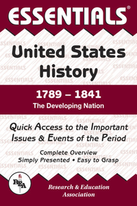 Cover for The Essentials of United States History, 1789-1841 : The Developing Nation