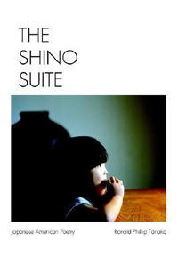 Cover for The Shino Suite: Japanese-American Poetry