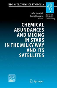 Cover for Chemical Abundances and Mixing in Stars in the Milky Way and its Satellites: Proceedings of the ESO-Arcetrie Workshop held in Castiglione della ... September, 2004