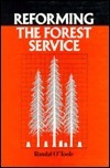 Cover for Reforming the Forest Service