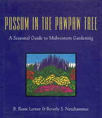 Cover for Possum in the Pawpaw Tree: A Seasonal Guide to Midwestern Gardening
