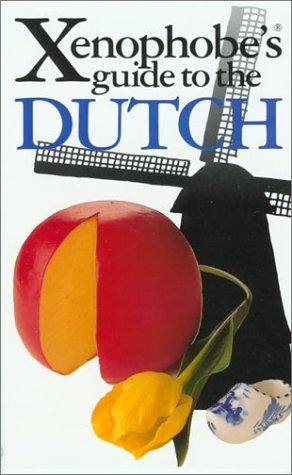 Cover for The Xenophobe's Guide to the Dutch
