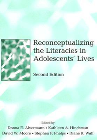 Cover for Reconceptualizing the Literacies in Adolescents' Lives