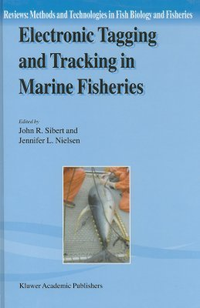 Cover for Electronic Tagging and Tracking in Marine Fisheries: Proceedings of the Symposium on Tagging and Tracking Marine Fish with Electronic Devices, ... in Fish Biology and Fisheries, 1)