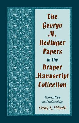 Cover for The George M. Bedinger Papers in the Draper Manuscript Collection