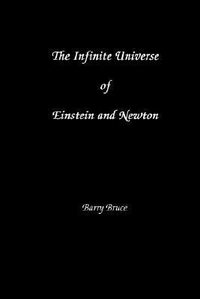 Cover for The Infinite Universe of Einstein and Newton