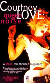 Cover for Courtney Love: Queen of Noise