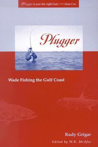 Cover for Plugger: Wade Fishing the Gulf Coast