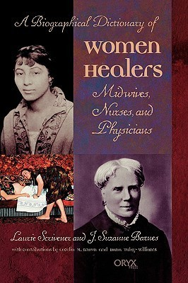 Cover for A Biographical Dictionary of Women Healers: Midwives, Nurses, and Physicians