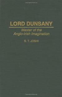 Cover for Lord Dunsany: Master of the Anglo-Irish Imagination