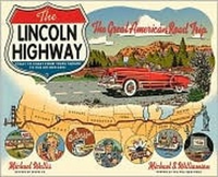 Cover for The Lincoln Highway: Coast to Coast from Times Square to the Golden Gate