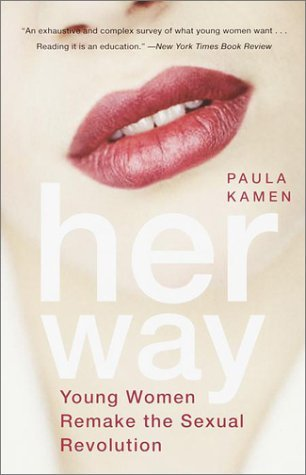 Cover for Her Way: Young Women Remake the Sexual Revolution