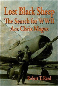 Cover for Lost Black Sheep: The Search for WWII Ace Chris Magee