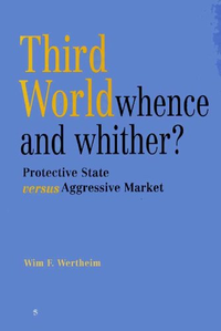 Cover for Third World: Whence and Whither? Protective State versus Aggressive Market