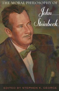 Cover for The Moral Philosophy of John Steinbeck