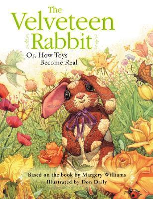 Cover for The Velveteen Rabbit: Or, How Toys Become Real