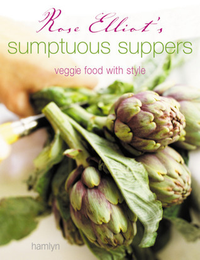 Cover for Rose Elliot's Sumptuous Suppers: Veggie Food With Style