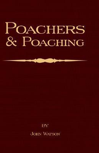 Cover for Poachers and Poaching - Knowledge Never Learned in Schools