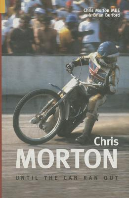 Cover for Chris Morton: Until the Can Ran Out