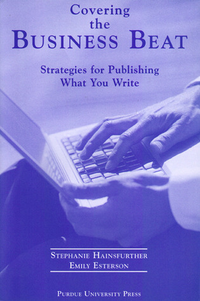Cover for Covering the Business Beat: Strategies for Publishing What You Write.