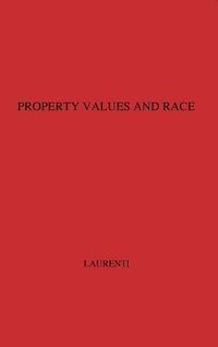 Cover for Property Values and Race: Studies in Seven Cities