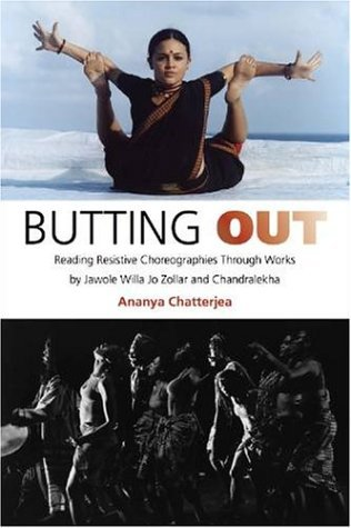 Cover for Butting Out: Reading Resistive Choreographies Through Works by Jawole Willa Jo Zollar and Chandralekha