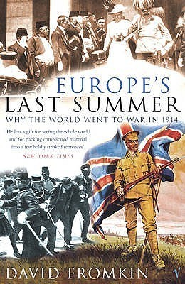 Cover for Europe's Last Summer: Who Started the Great War in 1914?