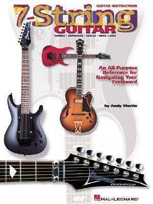 Cover for 7-String Guitar: An All-Purpose Reference for Navigating Your Fretboard