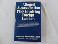 Cover for Alleged assassination plots involving foreign leaders: An interim report of the Select Committee to Study Governmental Operations with Respect to ... additional, supplemental, and separate views