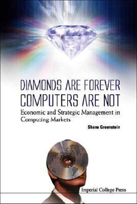 Cover for Diamonds Are Forever, Computers Are Not: Economic and Strategic Management in Computing Markets