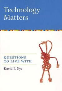 Cover for Technology Matters: Questions to Live With