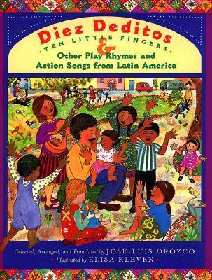 Cover for Diez deditos = 10 Little Fingers & Other Play Rhymes and Action Songs from Latin America