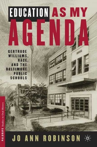 Cover for Education as My Agenda: Gertrude Williams, Race & the Baltimore Public Schools