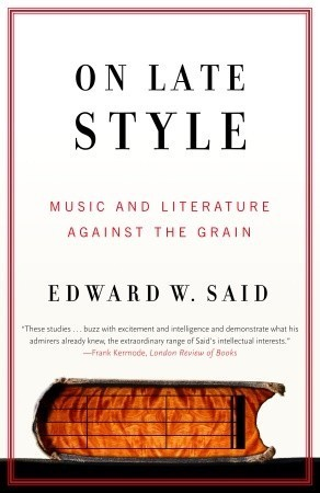 Cover for On Late Style: Music and Literature Against the Grain