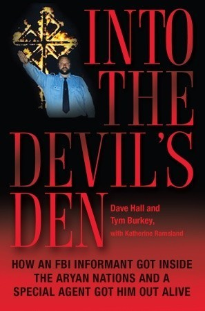 Cover for Into the Devil's Den: How an FBI Informant Got Inside the Aryan Nations and a Special Agent Got Him Out Alive