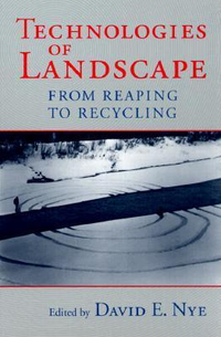 Cover for Technologies of Landscape: From Reaping to Recycling