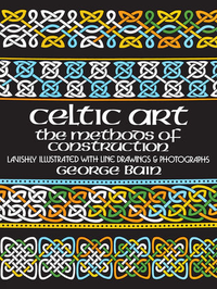 Cover for Celtic Art: The Methods of Construction