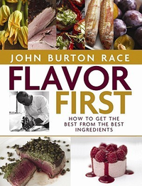 Cover for Flavor First: How to Get the Best from the Best Ingredients